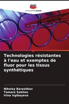 Nikolay Barashkov, Irina Irgibayeva, Tamara Sakhno - Technologies résistantes à l'eau et exemptes de fluor pour les tissus synthétiques
