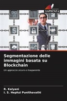 R. Kalyani, I. S. Hephzi Punithavathi - Segmentazione delle immagini basata su Blockchain
