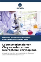 Mansoor Muhammad Mudassir, Abu Baka Muhammad Raza, Abu Bakar Muhammad Raza - Lebensmerkmale von Chrysoperla carnea Neuroptera: Chrysopidae