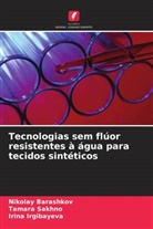 Nikolay Barashkov, Irina Irgibayeva, Tamara Sakhno - Tecnologias sem flúor resistentes à água para tecidos sintéticos