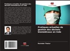 Ravinder Thakur - Pratiques actuelles de gestion des déchets biomédicaux en Inde