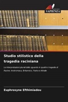 Euphrosyne Efthimiadou - Studio stilistico della tragedia raciniana