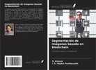 R. Kalyani, I. S. Hephzi Punithavathi - Segmentación de imágenes basada en blockchain