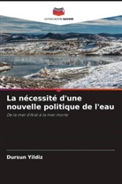 Dursun Yildiz - La nécessité d'une nouvelle politique de l'eau