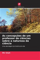 Mir Shah - As concepções de um professor de ciências sobre a natureza da ciência