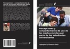 Oghogho Uyi Osazee-Odia - Percepciones y comportamiento de uso de los medios móviles por parte de los estudiantes universitarios