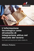 Williams Pinheiro - L'informazione tecnologica come strumento di integrazione attiva nel mercato del lavoro: