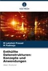 M Padmaja, M. Padmaja, M Lakshmi Prasad - Enthüllte Datenstrukturen: Konzepte und Anwendungen