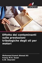 Mohamed Kamal Ahmed Ali, Fawzy M. H. Ezzat, Fawzy M.H. Ezzat, S. W. Sharshir, S.W. Sharshir - Effetto dei contaminanti sulle prestazioni tribologiche degli oli per motori