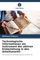 Williams Pinheiro - Technologische Informationen als Instrument der aktiven Einbeziehung in den Arbeitsmarkt: