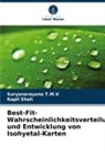Kapil Shah, Suryanarayana T M V, Suryanarayana T. M. V, Suryanarayana T.M.V - Best-Fit-Wahrscheinlichkeitsverteilung und Entwicklung von Isohyetal-Karten