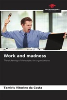 Tamiris Vitorino da Costa - Work and madness