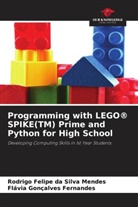 Fl&aacute;via Gon&ccedil;alves Fernandes, Rodrigo Felipe Da Silva Mendes - Programming with LEGO&reg; SPIKE(TM) Prime and Python for High School