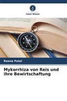 Reena Patel - Mykorrhiza von Reis und ihre Bewirtschaftung