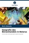 Boris Zalessky - Geografie des Börsenhandels in Belarus
