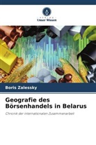 Boris Zalessky - Geografie des Börsenhandels in Belarus