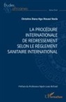Christine Diana Ngo Moussi Nsola - La procédure internationale de redressement selon le Règlement sanitaire international