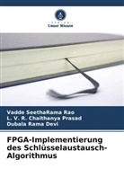 L V R Chaithanya Prasad, L. V. R. Chaithanya Prasad, Ram, Dubala Rama Devi, Vadde SeethaRama Rao - FPGA-Implementierung des Schlüsselaustausch-Algorithmus