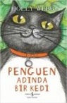 Holly Webb - Penguen Adinda Bir Kedi