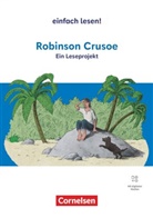 Daniel Defoe, Kirsten Großmann, Kirsten Großmann - Einfach lesen! - Leseprojekte - Leseförderung ab Klasse 5 - Ausgabe ab 2024