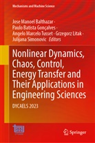 Jose Manoel Balthazar, Paulo Batista Gonçalves, Paulo Batista Gonçalves, Grzegorz Litak, Ang Marcelo Tusset et al, Julijana Simonovic... - Nonlinear Dynamics, Chaos, Control, Energy Transfer and Their Applications in Engineering Sciences