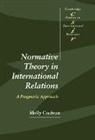 Molly Cochran, Thomas J. Biersteker, Steve Smith - Normative Theory in International Relations