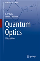 Gerard J Milburn, Gerard J. Milburn, D F Walls, D. F. Walls - Quantum Optics