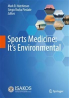 Mark R. Hutchinson, Mark R Hutchinson, Rocha Piedade, Sérgio Rocha Piedade - Sports Medicine: It's Environmental