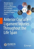 Annunziato Amendola, Annunziato Amendola et al, Can Doruk Basa, João Espregueira-Mendes, Jonathan D. Hughes, Mustafa Karahan... - Anterior Cruciate Ligament Injuries Throughout the Life Span