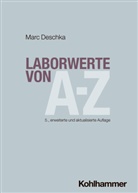 Marc Deschka - Laborwerte von A-Z