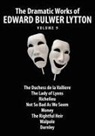Edward Bulwer-Lytton - The Dramatic Works of Edward Bulwer Lytton, Vol. 9