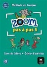 Manuela Ferreira Pinto, Gwendoline . . . [et al. Le Ray, Jean-François Moulière, Claire . . . [et al. Quesney - Zoom pas à pas 5 : méthode de français A2.1-A2.2 : livre de l'élève + cahier d'activités