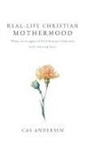 Cas Andersen - Real-Life Christian Motherhood