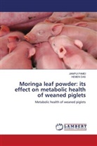 Hemen Das, JIANPUI PAMEI - Moringa leaf powder: its effect on metabolic health of weaned piglets