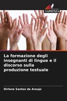 Dirlene Santos de Araujo - La formazione degli insegnanti di lingue e il discorso sulla produzione testuale