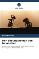 Dono Sunardi - Der Bildungsroman von Indonesien