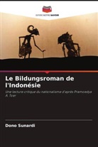 Dono Sunardi - Le Bildungsroman de l'Indonésie