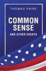 Thomas Paine - Common Sense and Other Essays