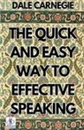 Dale Carnegie - The Quick and Easy Way to Effective Speaking