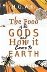 H. G. Wells - The Food of the Gods and How it Came to Earth