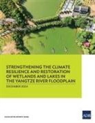 Asian Development Bank - Strengthening the Climate Resilience and Restoration of Wetlands and Lakes in the Yangtze River Floodplain