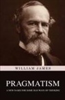 William James - Pragmatism