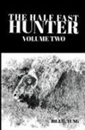 Bill G. Yung - The Half Fast Hunter, Volume Two