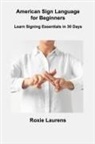 Roxie Laurens - American Sign Language for Beginners