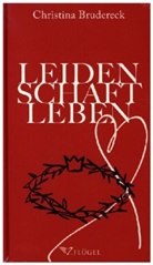 Christina Brudereck - Leidenschaft Leben