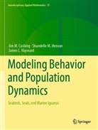 Jim M. Cushing, James L. Hayward, Shandelle M. Henson - Modeling Behavior and Population Dynamics