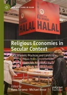 Michael Brose, Rano Turaeva - Religious Economies in Secular Context