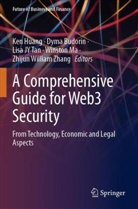 Dyma Budorin, Ken Huang, Winston Ma, Lisa JY Tan, Zhijun William Zhang - A Comprehensive Guide for Web3 Security