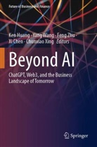 Xi Chen, Ken Huang, Yang Wang, Chunxiao Xing, Feng Zhu - Beyond AI