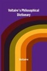 Voltaire - Voltaire's Philosophical Dictionary